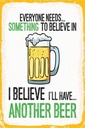 Holzschild 30x20 cm Bier I´ll have another Beer