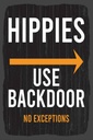 Holzschild 30x20 cm Eingang Hinweis Hippies Use Backdoor
