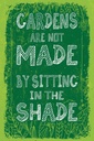 Holzschild 30x20 cm Gardens note made by sitting shade