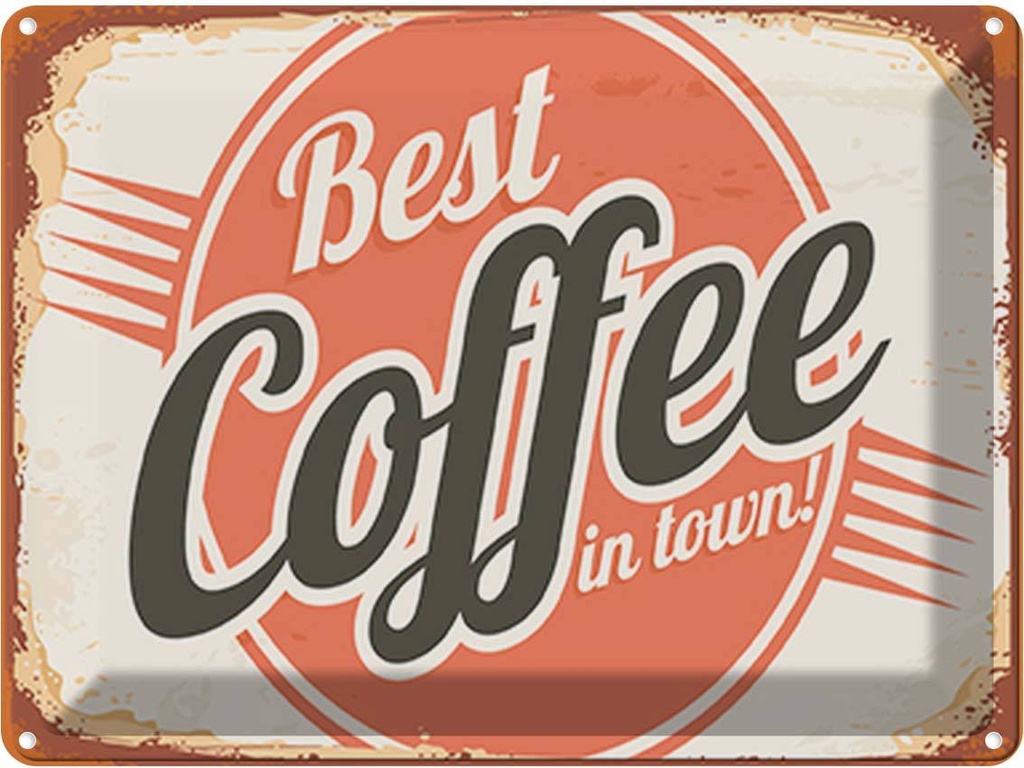 Blechschild 30x40 cm Kaffee best Coffee in town Essen Trinken
