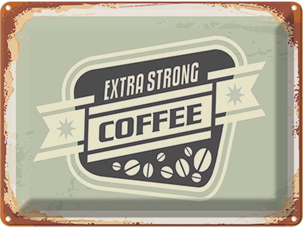 Blechschild 30x40 cm extra strong Coffee Essen Trinken