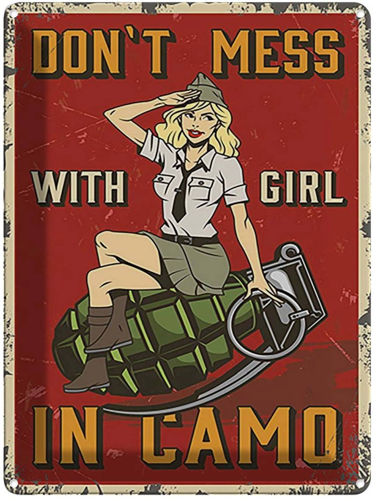 Blechschild 40x30 cm Don`t mess with Girl in camo Männer Frauen Spruch Zitat