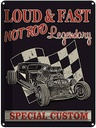 Blechschild 40x30 cm loud & fast hot rod legendary Dekoration