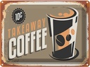 Blechschild 30x40 cm Retro Coffee takeaway Essen Trinken