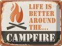 Blechschild 30x40 cm Campfire life is better Outdoor Camping