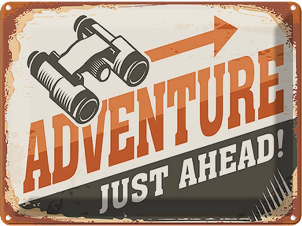 Blechschild 30x40 cm Adventure just ahead Outdoor Dekoration