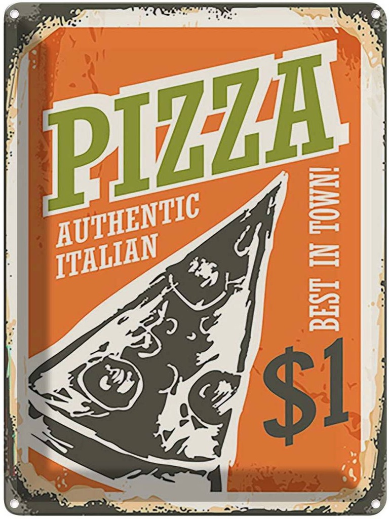 Blechschild 40x30 cm Pizza best in town 1$ Italian Essen Trinken