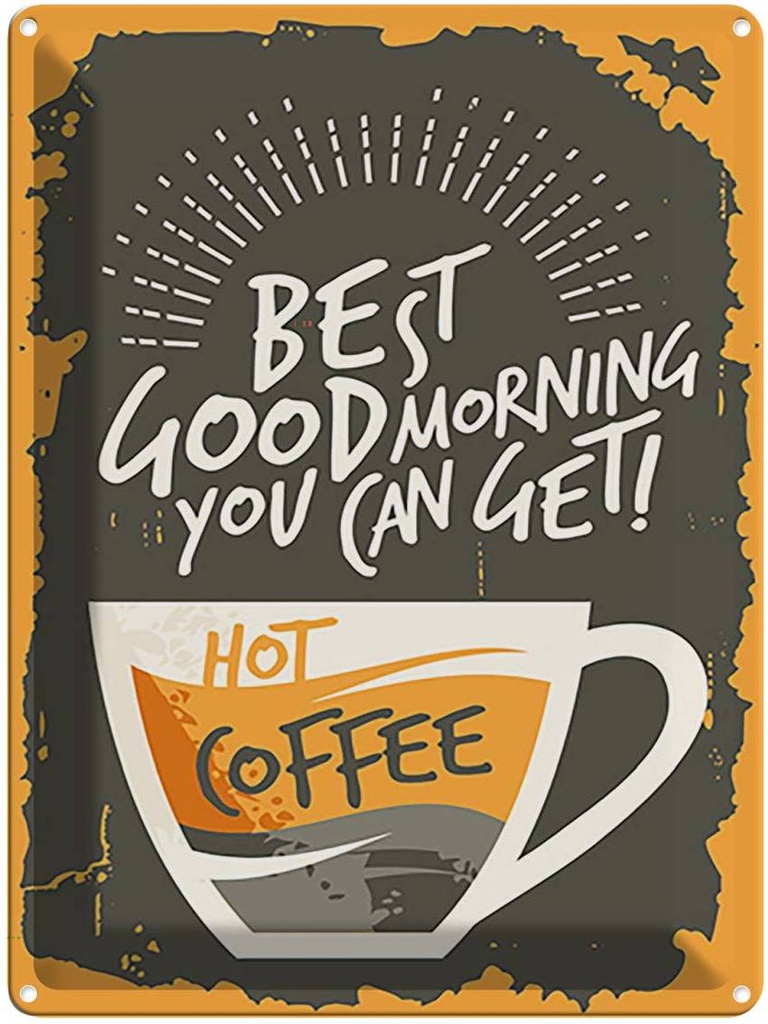 Blechschild 40x30 cm Kaffee best good morning hot Coffee Essen Trinken