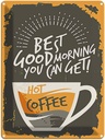 Blechschild 40x30 cm Kaffee best good morning hot Coffee Essen Trinken