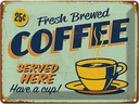 Blechschild 30x40 cm Retro fresh brewed Coffee Served Essen Trinken