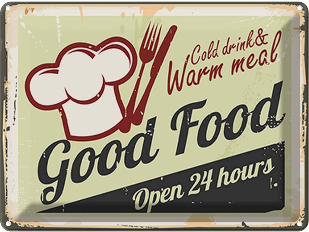 Blechschild 30x40 cm Good Food gold drink open 24 Warnschild Hinweisschild Sicherheit Vorsicht