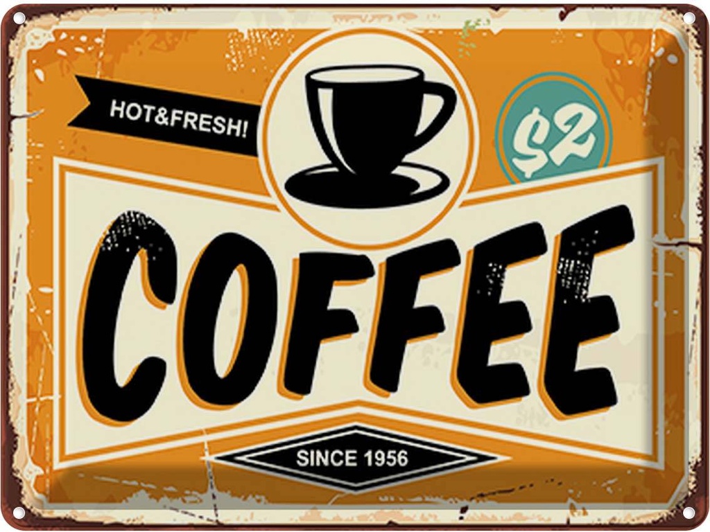 Blechschild 30x40 cm Kaffee hot fresh Coffee Essen Trinken