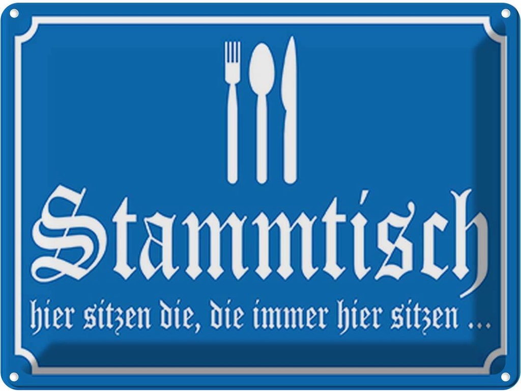 Blechschild 30x40 cm Stammtisch hier sitzen blau Dekoration Spruch Zitat