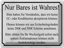 Blechschild 30x40 cm Nur Bares ist Wahres Dekoration Spruch Zitat