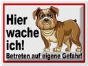 Blechschild 30x40 cm Hier wache ich Hunde Tier Haustier Hund