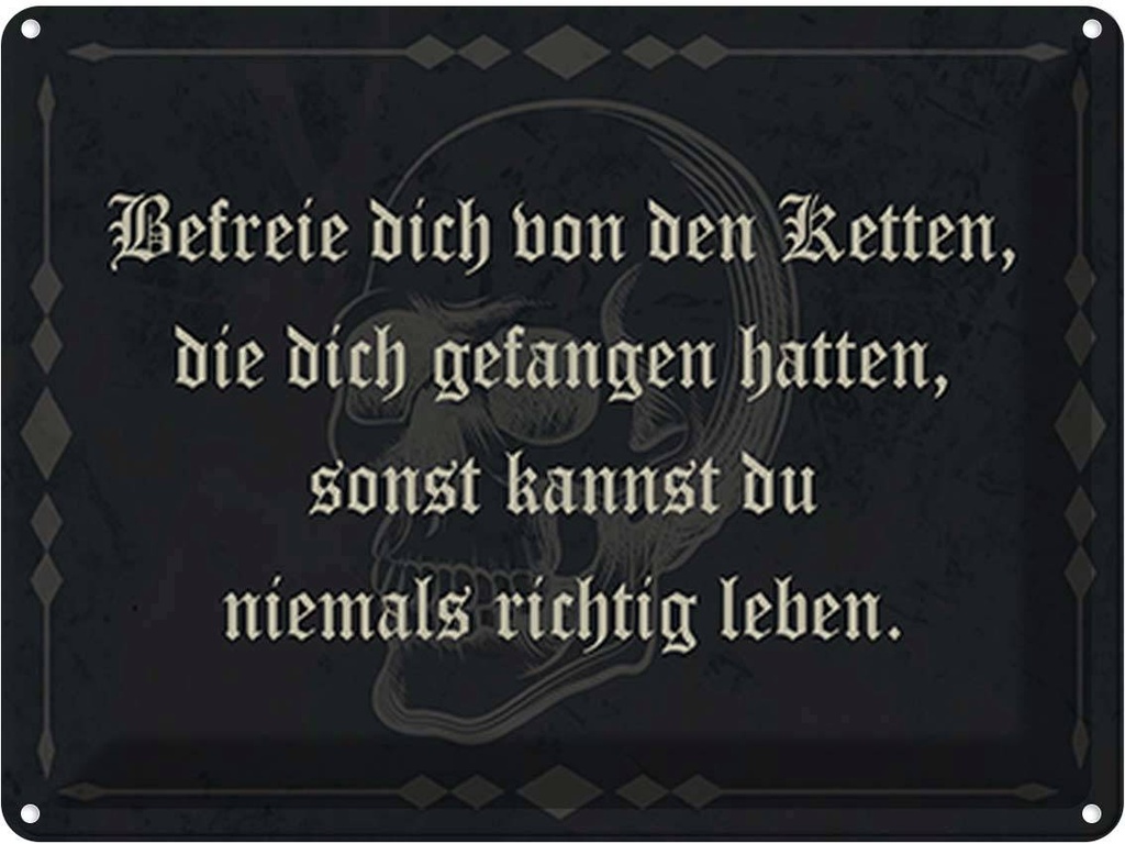 Blechschild 30x40 cm befreie dich von den Ketten Dekoration Spruch Zitat