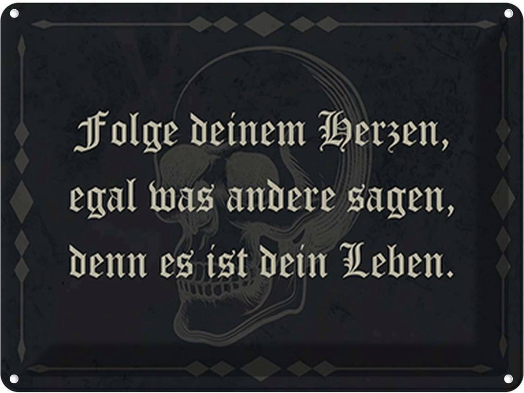 Blechschild 30x40 cm folge deinem Herzen egal was Dekoration Spruch Zitat