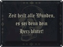Blechschild 30x40 cm Zeit heilt alle Wunden es sei Dekoration Spruch Zitat