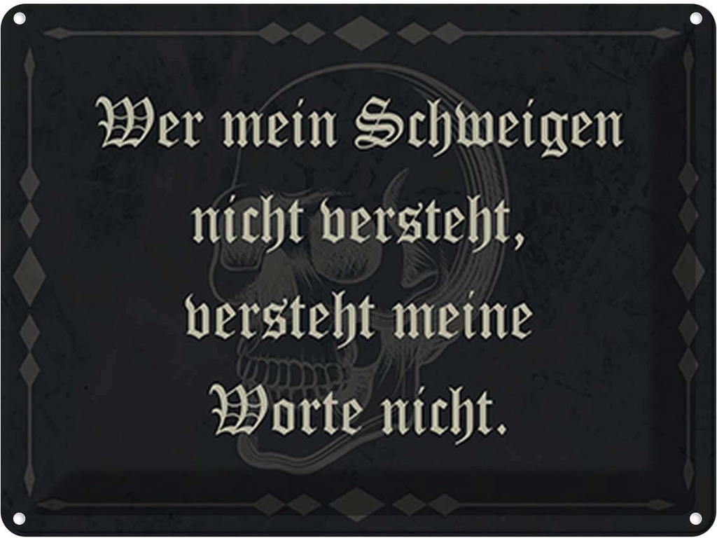 Blechschild 30x40 cm wer Schweigen nicht versteht Dekoration Spruch Zitat