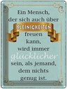 Blechschild 40x30 cm Mensch der sich Kleinigkeiten Dekoration Spruch Zitat