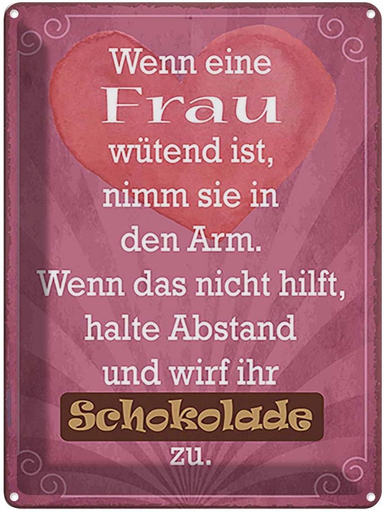 Blechschild 40x30 cm wenn Frau wütend wirf Schokolade Spruch Zitat