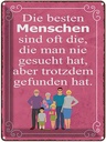 Blechschild 40x30 cm die besten Menschen sind oft Spruch Zitat