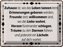 Blechschild 30x40 cm Zuhause iwo Leben tanzen lernt Spruch Zitat