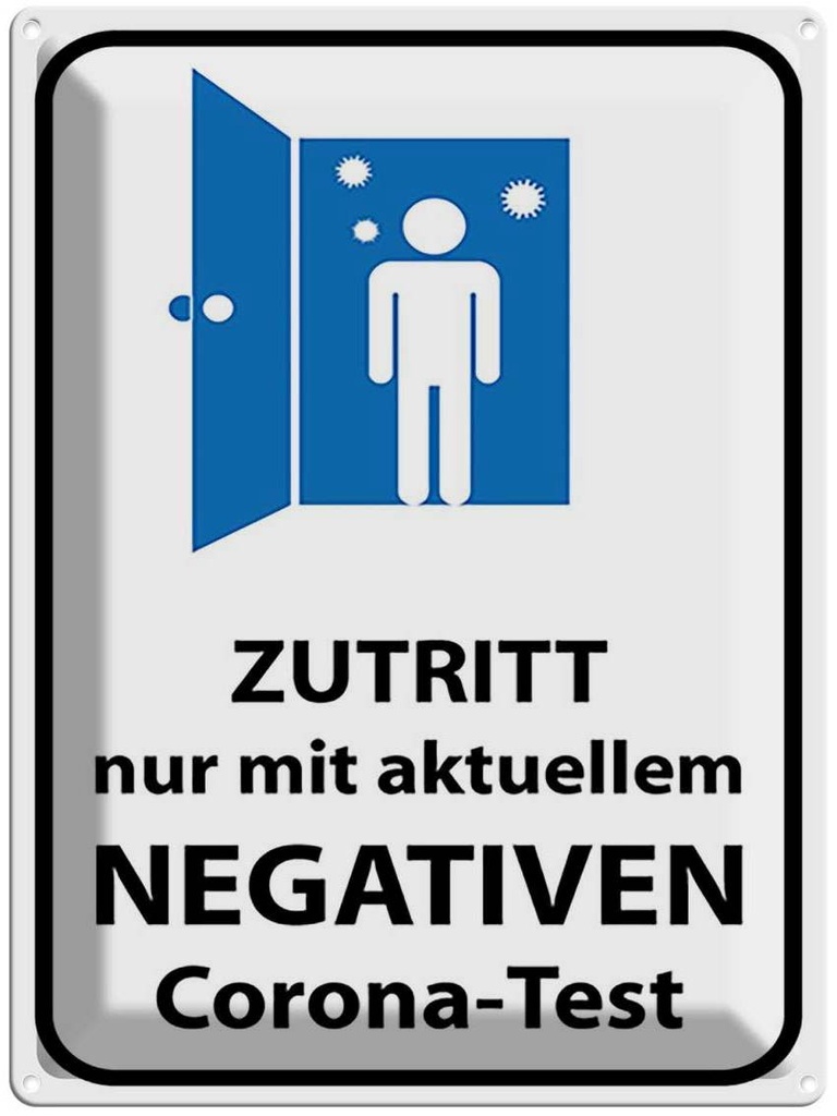 Blechschild 40x30 cm Zutritt negativen Corona Test Warnschild Hinweisschild Sicherheit Vorsicht