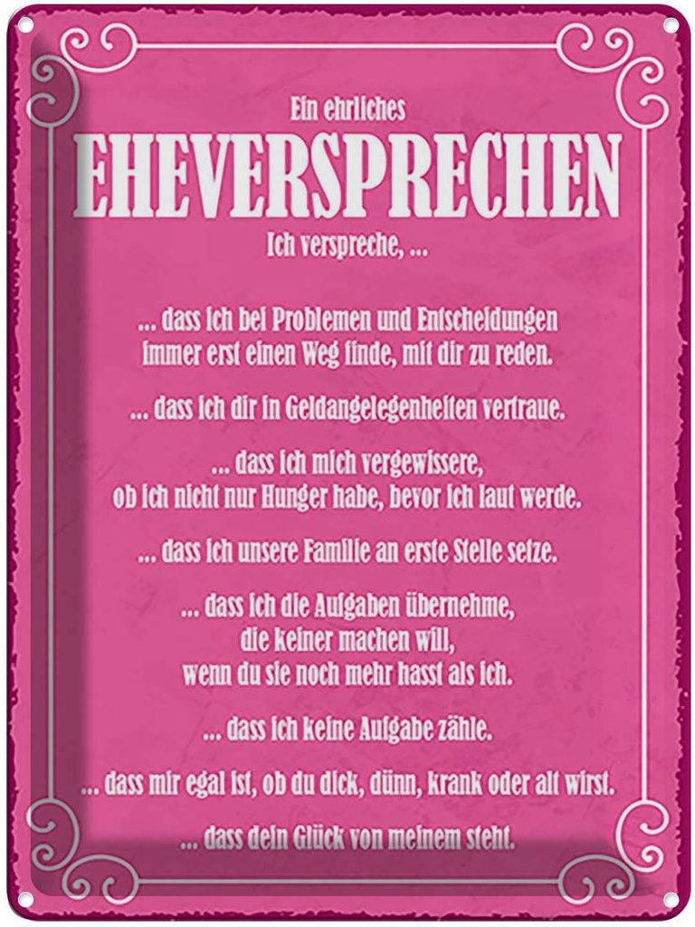 Blechschild 40x30 cm ein ehrliches Eheversprechen Dekoration Spruch Zitat