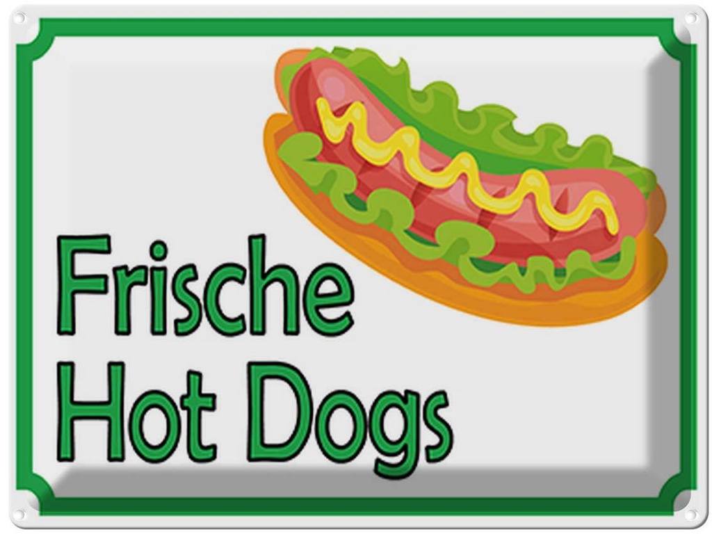 Blechschild 30x40 cm frische Hot Dogs Restaurant Essen Trinken