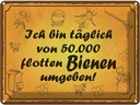 Blechschild 30x40 cm von 50000 flotten Bienen umgeben Spruch Zitat