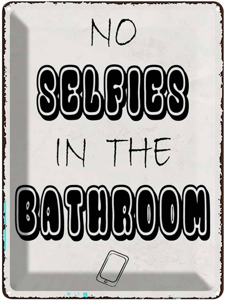 Blechschild 40x30 cm No Selfies in the Bathroom Warnschild Hinweisschild Sicherheit Vorsicht