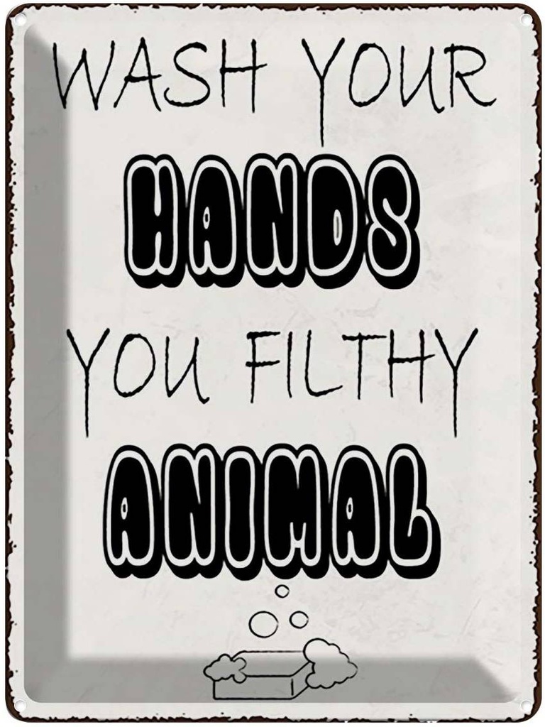 Blechschild 40x30 cm wash your hands filthy animal Warnschild Hinweisschild Sicherheit Vorsicht