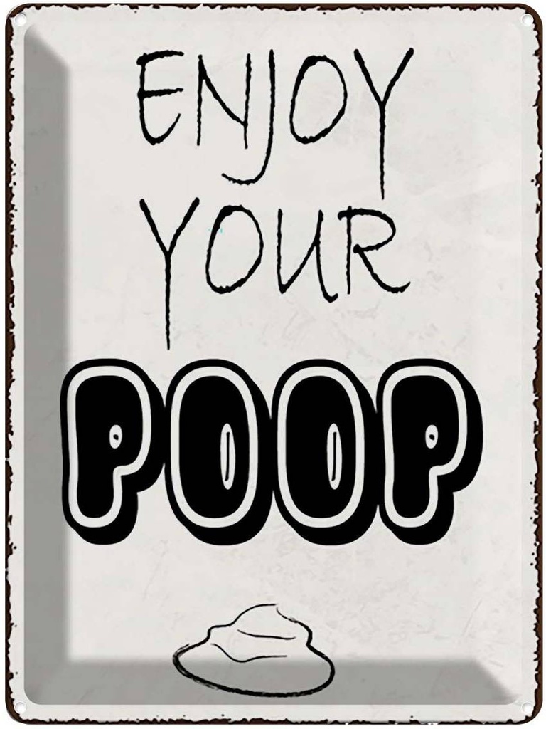 Blechschild 40x30 cm enjoy your poop Badezimmer Dekoration
