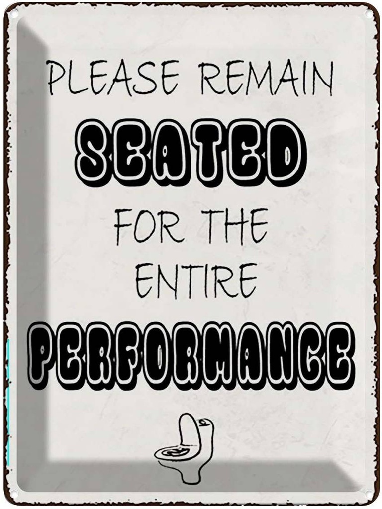 Blechschild 40x30 cm remain seated dir the entire Dekoration