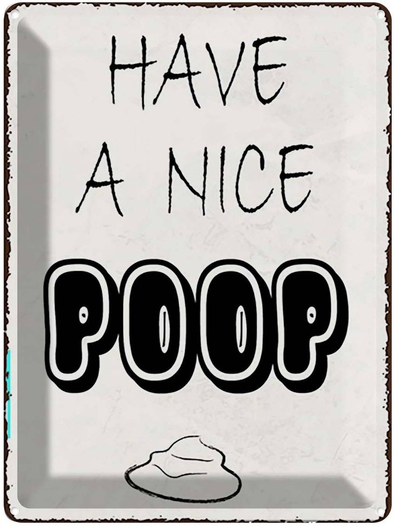 Blechschild 40x30 cm have a nice poop lustig Bad Dekoration