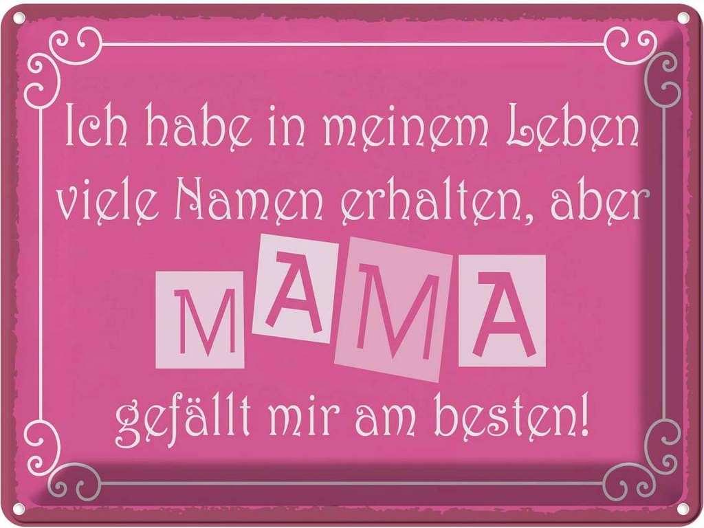 Blechschild 30x40 cm Name Mama gefällt mir am besten Spruch Zitat