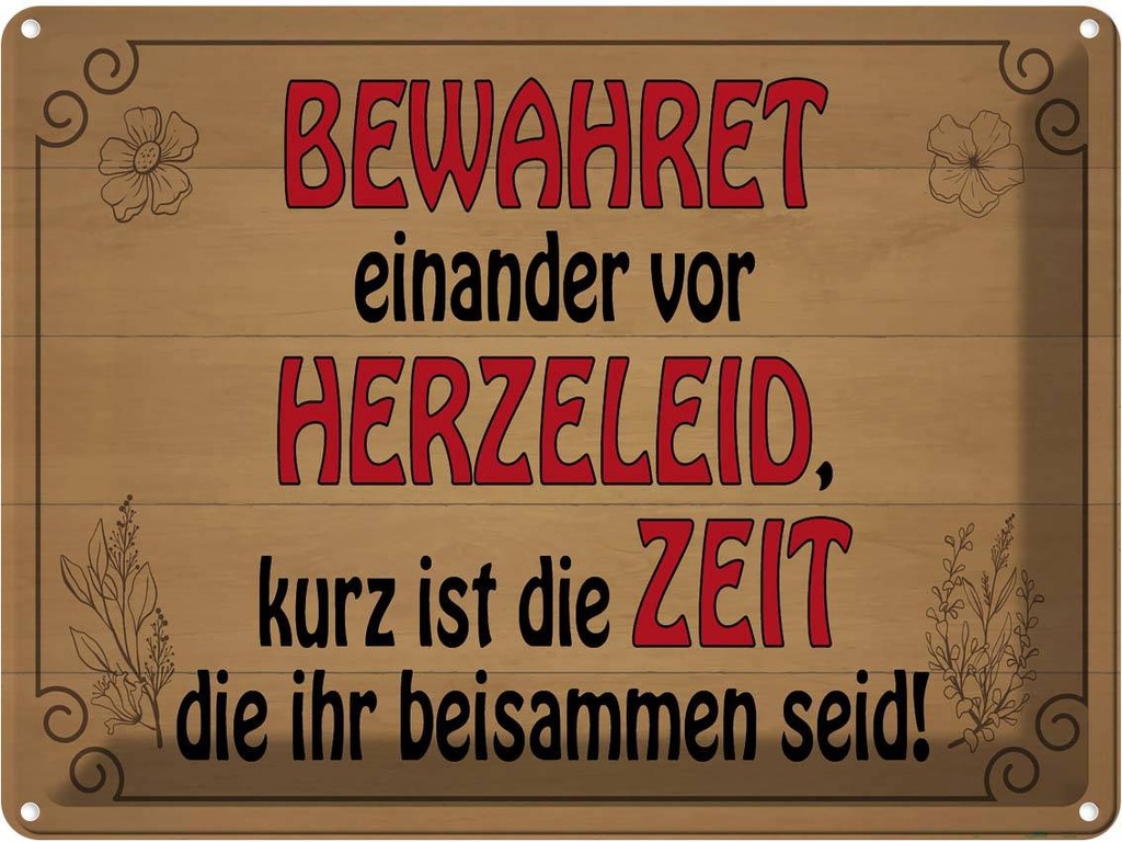 Blechschild 30x40 cm bewahret einander vor Herzeleid Spruch Zitat
