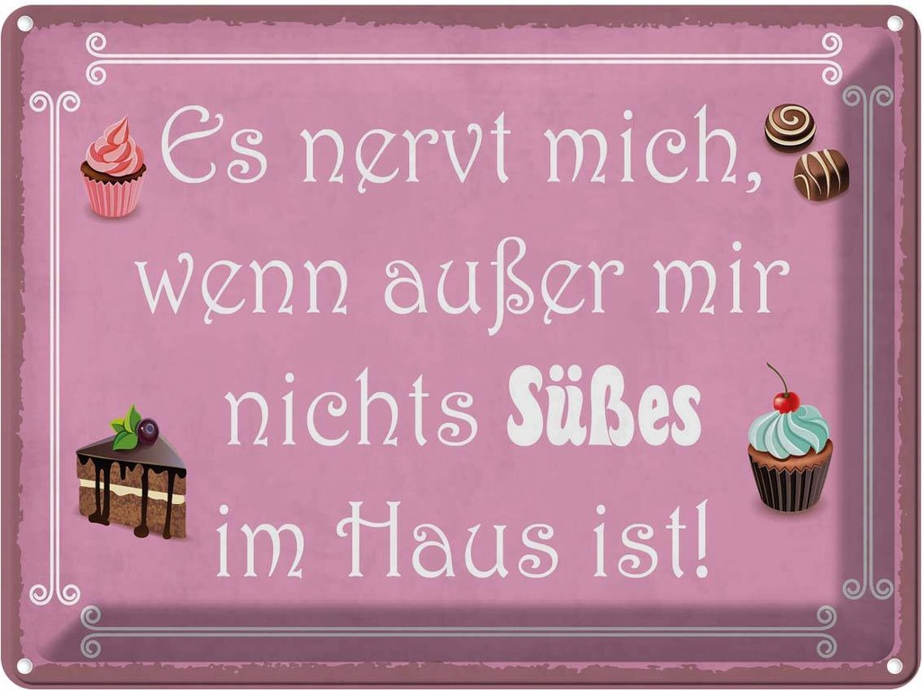 Blechschild 30x40 cm nervt wenn nichts süßes im Haus Spruch Zitat