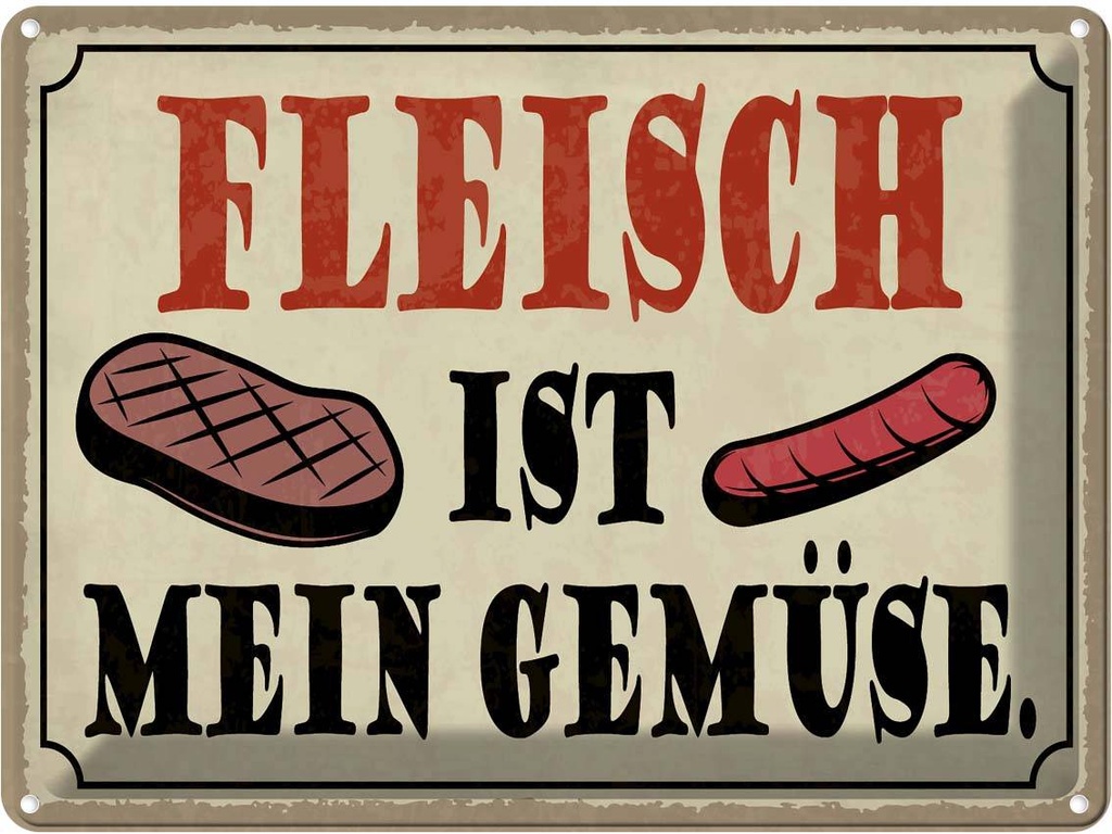 Blechschild 30x40 cm Fleisch ist mein Gemüse Grill Essen Trinken