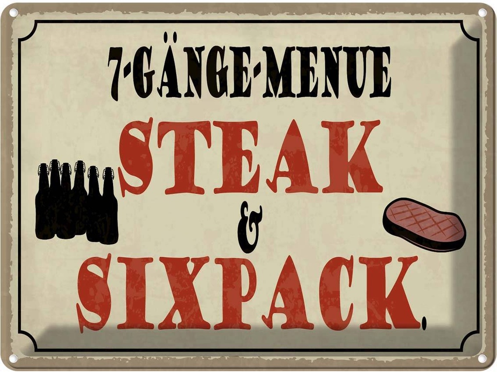 Blechschild 30x40 cm 7 Gänge Menü Steak Sixpack Grill Spruch Zitat