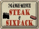 Blechschild 30x40 cm 7 Gänge Menü Steak Sixpack Grill Spruch Zitat