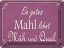 Blechschild 30x40 cm ein gutes Mahl lohnt Müh Qual Dekoration Spruch Zitat