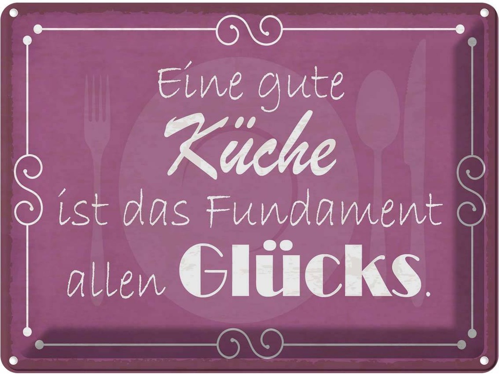Blechschild 30x40 cm gute Küche Fundament allen Glück Spruch Zitat