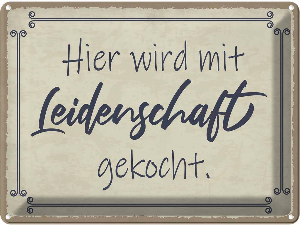 Blechschild 30x40 cm hier mit Leidenschaft gekocht Dekoration Spruch Zitat