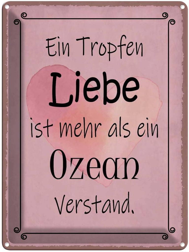 Blechschild 40x30 cm ein Tropfen Liebe mehr als Ozean Spruch Zitat