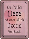 Blechschild 40x30 cm ein Tropfen Liebe mehr als Ozean Spruch Zitat