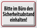 Blechschild 30x40 cm im Büro Sicherheitsabstand Warnschild Hinweisschild Sicherheit Vorsicht