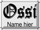 Blechschild 30x40 cm Ossi Name hier DDR Dekoration Spruch Zitat