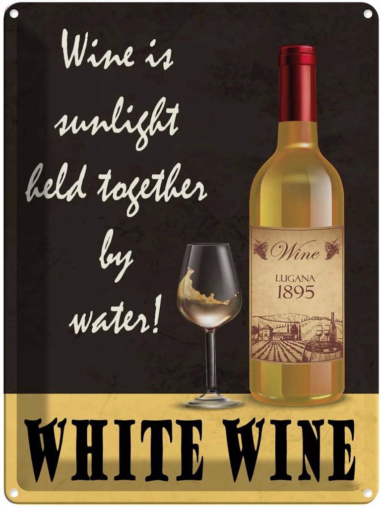 Blechschild 40x30 cm White Wine is sunlight held Essen Trinken